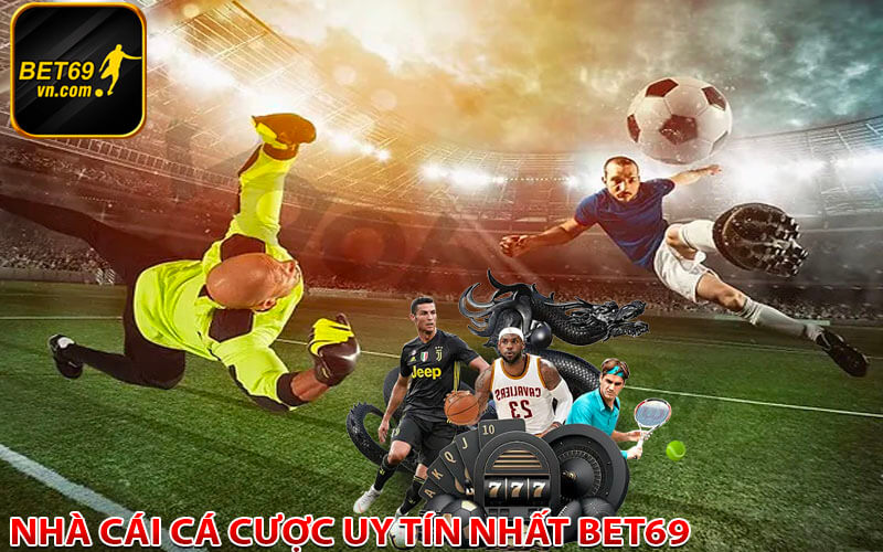 Độ uy tín của nhà cái bet69