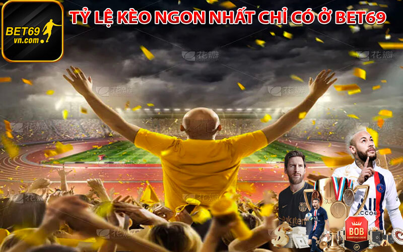 Tỷ lệ kèo nhà cái bet69
