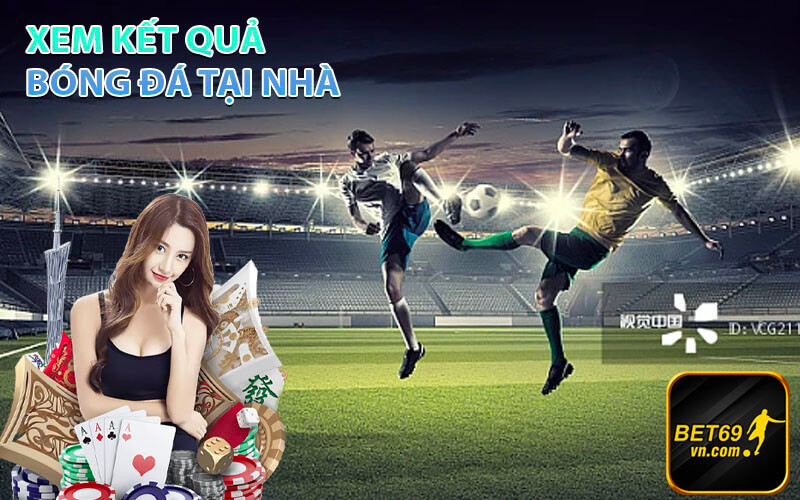 Kết quả bóng đá bet69 có uy tín không?