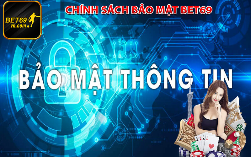 Chính sách bảo mật bet69