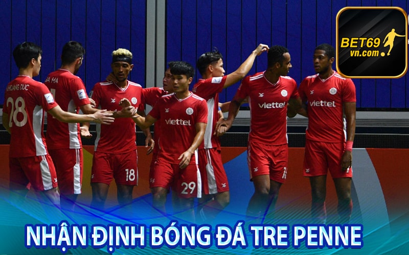 Nhận định bóng đá Tre Penne