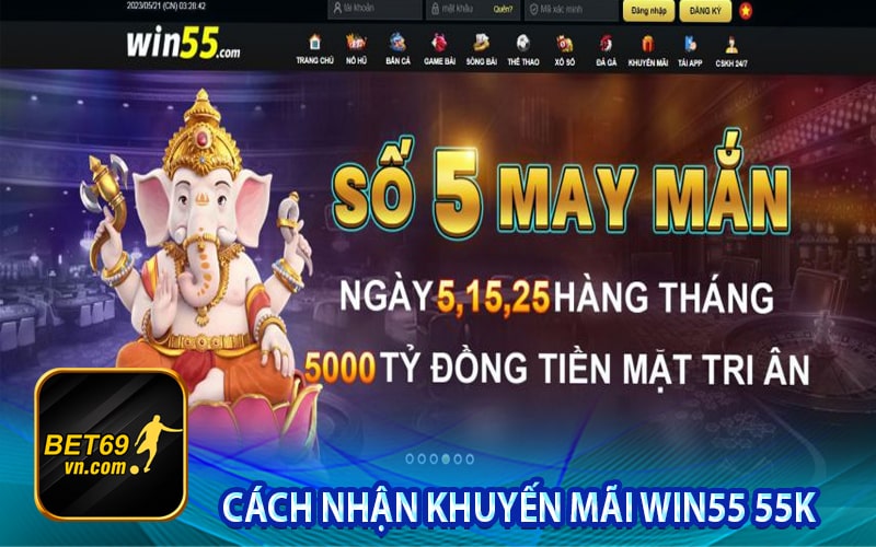 Cách nhận khuyến mãi win55 55k