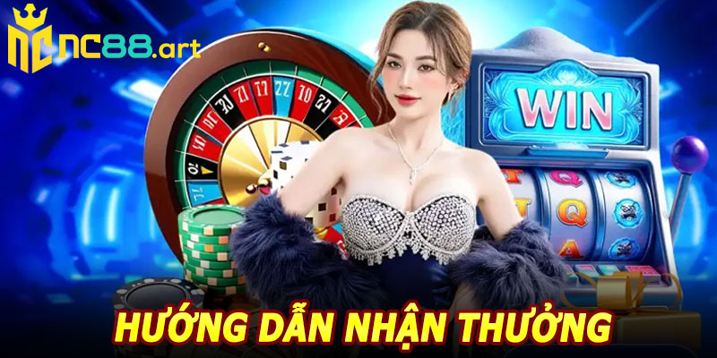 Hướng Dẫn Nhận Thưởng Nạp Đầu Casino NC88