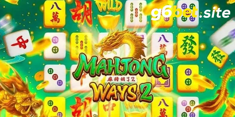 Mẹo Chơi Đường Mạt Chược 2 G6BET Hiệu Quả